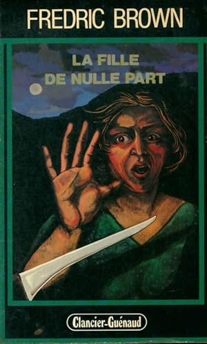 Image du vendeur pour La fille de nulle part - Fredric Brown mis en vente par Book Hmisphres