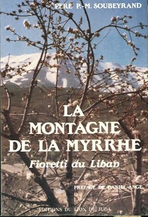 Immagine del venditore per Montagne de la myrrhe - Pierre-Marie Soubeyrand P?re venduto da Book Hmisphres