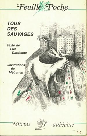 Imagen del vendedor de Tous des sauvages - Luc Dardenne a la venta por Book Hmisphres