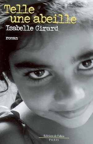 Image du vendeur pour Telle une abeille - Girard-I mis en vente par Book Hmisphres