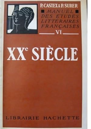 Imagen del vendedor de Manuel des ?tudes litt?raires fran?aises Tome IV : XXe si?cle - P.-G. Castex a la venta por Book Hmisphres