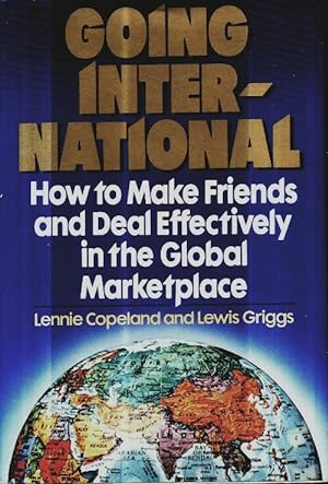 Seller image for Going international : How to make friends and deal effectively in the global marketplace - Lennie Copeland for sale by Book Hmisphres