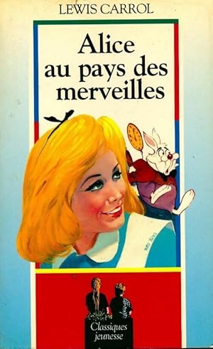 Image du vendeur pour Alice au pays des merveilles - Lewis Carroll mis en vente par Book Hmisphres