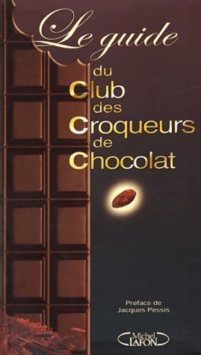 GUIDE CLUB CROQUEURS CHOCOLAT - Collectif