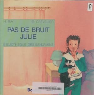 Seller image for Pas de bruit Julie - Sumana Ray for sale by Book Hmisphres