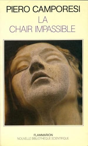 Seller image for La Chair impassible : - TRADUIT DE L'ITALIEN - Piero Camporesi for sale by Book Hmisphres