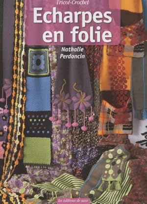 Echarpes en folie - Nathalie Perdoncin