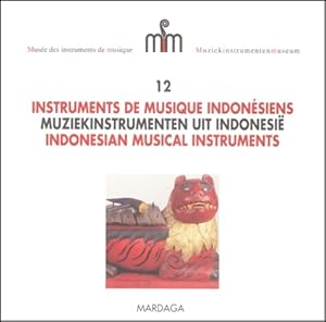 Mus e des instruments de musique num ro 12 : Instruments de musique indon siens - Fernand J. De Hen