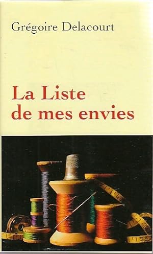Seller image for La liste des mes envies - Gr?goire Delacourt for sale by Book Hmisphres