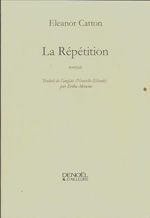 Seller image for La R?p?tition - Eleanor Catton for sale by Book Hmisphres