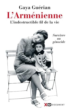 Image du vendeur pour L'Arm?nienne - L'indestructible fil de la vie - Gaya Guerian mis en vente par Book Hmisphres