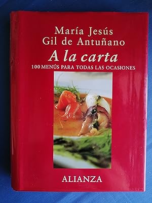 A la carta : 100 menús para todas las ocasiones