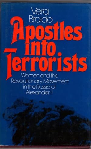 Immagine del venditore per Apostles into Terrorists: Women and the Revolutionary Movement in the Russia of Alexander II venduto da High Street Books