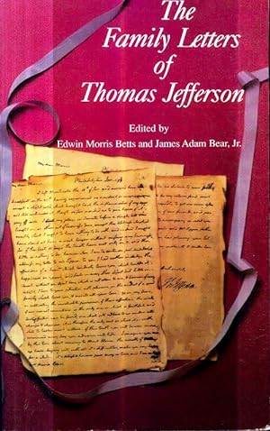 Bild des Verkufers fr The family letters of Thomas jefferson - Thomas Jefferson zum Verkauf von Book Hmisphres