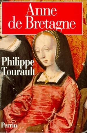 Immagine del venditore per Anne de Bretagne - Philippe Tourault venduto da Book Hmisphres