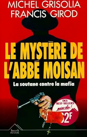 Image du vendeur pour Le myst?re de l'abb? Moisan - Francis Girod mis en vente par Book Hmisphres