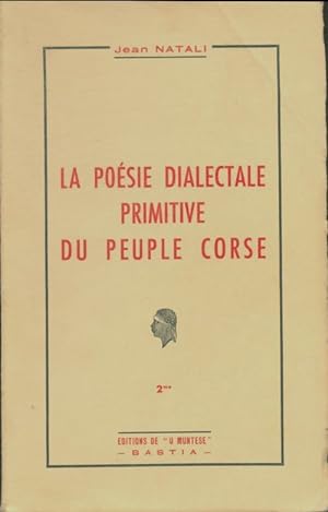 La Poésie dialectale primitive du peuple corse - Jean Natali