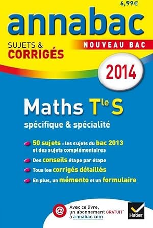 Maths Terminale S sp cifique & sp cialit . Sujets & corrig s du bac 2014 - Collectif