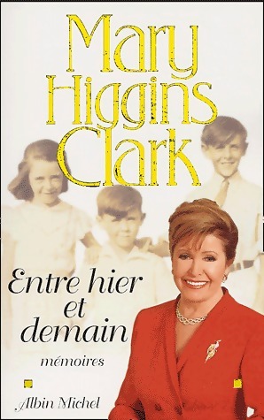 Image du vendeur pour Entre hier et demain. M?moires - Mary Higgins Clark mis en vente par Book Hmisphres