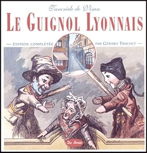 Le Guignol Lyonnais - Tancrède De Visan