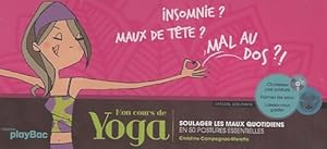 Mon cours de yoga : Soulager les maux quotidiens en 50 postures essentielles - Christine Campagna...