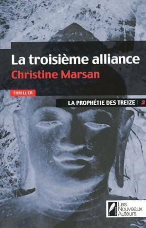 Bild des Verkufers fr La proph?tie des treize Tome II : La troisi?me alliance - Christine Marsan zum Verkauf von Book Hmisphres