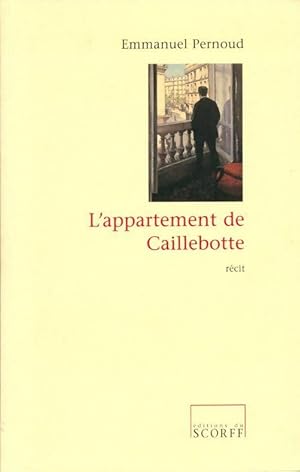 Image du vendeur pour L'appartement de caillebotte - Emmanuel Pernoud mis en vente par Book Hmisphres