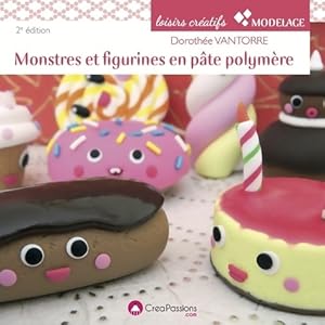 Monstres et figurines en pâte polymère - Dorothée Vantorre