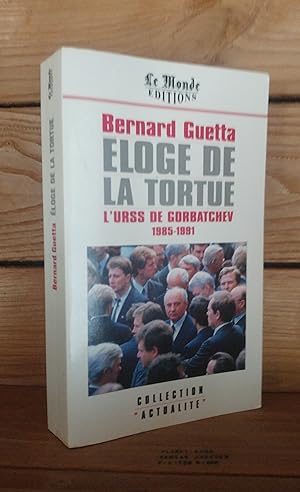 Imagen del vendedor de ELOGE DE LA TORTUE : L'URSS de Gorbatchev, 1885-1991 a la venta por Planet's books