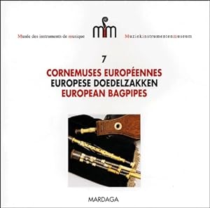 Musée des instruments de musique numéro 7 : Cornemuses européennes - Hubert Boone