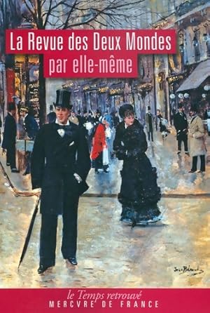 Image du vendeur pour La Revue des Deux Mondes par elle-m?me - Collectif mis en vente par Book Hmisphres