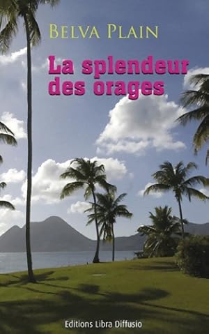 Image du vendeur pour La splendeur des orages - Belva Plain mis en vente par Book Hmisphres