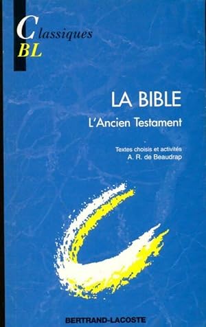 Image du vendeur pour La Bible. L'Ancien Testament - Anne-Raymonde De Beaudrap mis en vente par Book Hmisphres