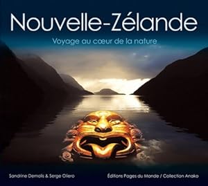 Nouvelle-Zélande : Voyage au coeur de la nature - Serge Oliero