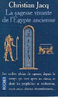 Image du vendeur pour La sagesse vivante de l'Egypte ancienne - Christian Jacq mis en vente par Book Hmisphres