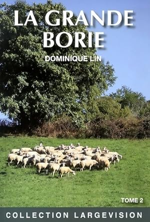 Immagine del venditore per La grande Borie Tome II - Dominique Lin venduto da Book Hmisphres