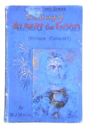 Image du vendeur pour The Story of Albert the Good mis en vente par World of Rare Books