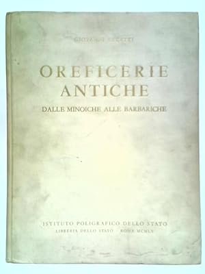 Image du vendeur pour Oreficerie Antiche: Dalle Minoiche Alle Barbariche mis en vente par World of Rare Books