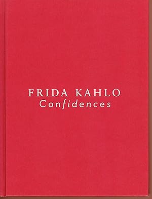 Frida Kahlo, Confidences (Hors collection)