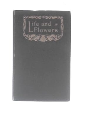 Image du vendeur pour Life And Flowers mis en vente par World of Rare Books