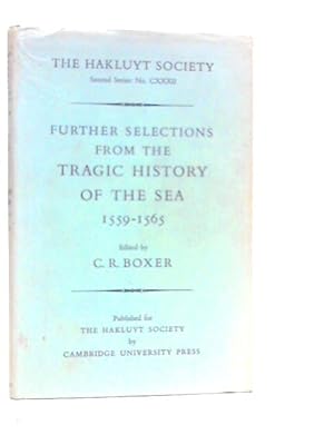 Bild des Verkufers fr Further Selections From The Tragic History Of The Sea 1559-1565 zum Verkauf von World of Rare Books