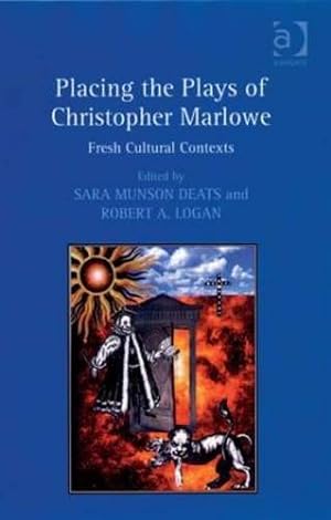 Bild des Verkufers fr Placing the Plays of Christopher Marlowe: Fresh Cultural Contexts by Deats, Sara Munson [Hardcover ] zum Verkauf von booksXpress