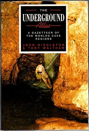 Seller image for Underground Atlas: A Gazetteer of the World's Cave Regions for sale by Michael Moons Bookshop, PBFA