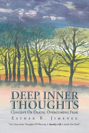 Seller image for Deep Inner Thoughts : Concept of Death, Overcoming Fear for sale by GreatBookPrices