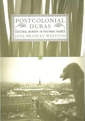 Imagen del vendedor de Postcolonial Duras : Cultural Memory in Postwar France a la venta por GreatBookPrices
