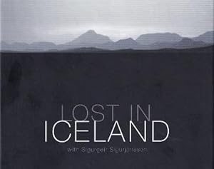 Immagine del venditore per Lost in Iceland by Sigurgeir, Sugurjonsson [Hardcover ] venduto da booksXpress