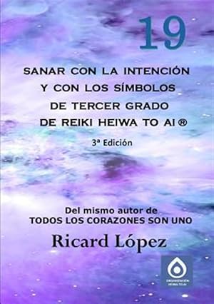 Imagen del vendedor de Sanar con la intencin y con los smbolos de tercer grado de Reiki Heiwa to Ai  -Language: spanish a la venta por GreatBookPrices