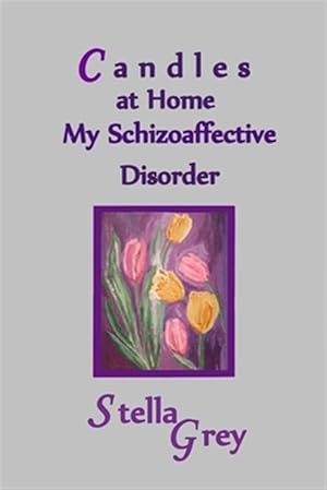 Immagine del venditore per Candles at Home : My Schizoaffective Disorder venduto da GreatBookPrices