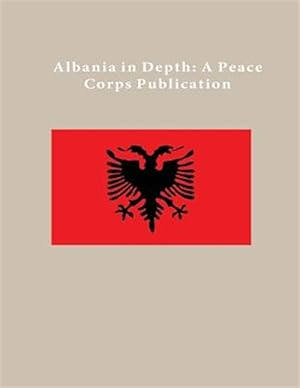 Image du vendeur pour Albania in Depth : A Peace Corps Publication mis en vente par GreatBookPrices