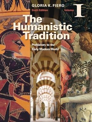 Seller image for The Humanistic Tradition Volume I: Prehistory to the Early Modern World for sale by Pieuler Store